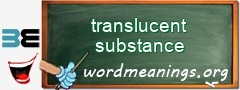 WordMeaning blackboard for translucent substance